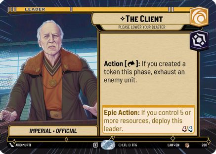 The Client - Please Lower Your Blaster (Hyperspace) (280) [A Lawless Time] Star Wars: Unlimited Single Disney