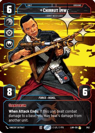 Chirrut Imwe - I Don't Need Luck (Prestige Foil) (842) [A Lawless Time] Foil Star Wars: Unlimited Single Disney