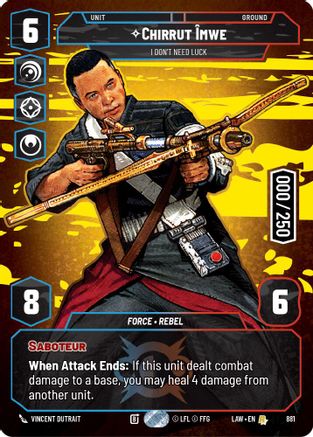 Chirrut Imwe - I Don't Need Luck (Serialized) (881) [A Lawless Time] Foil Star Wars: Unlimited Single Disney