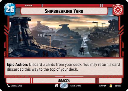 Shipbreaking Yard (26) [A Lawless Time] Star Wars: Unlimited Single Disney