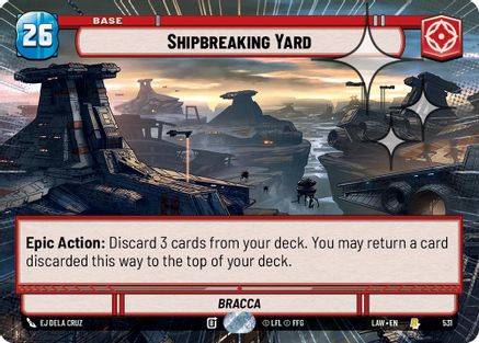 Shipbreaking Yard (Hyperspace Foil) (531) [A Lawless Time] Foil Star Wars: Unlimited Single Disney
