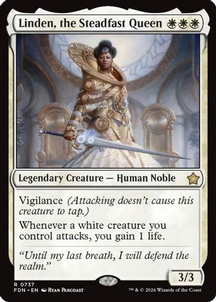 Linden, the Steadfast Queen (0737) (FDN-737) [Foundations]