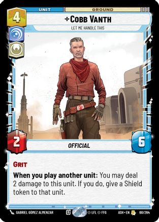Cobb Vanth - Let Me Handle This (60/264) [Ashes of the Empire] Star Wars: Unlimited Single Disney