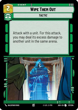 Wipe Them Out (137/264) [Ashes of the Empire] Star Wars: Unlimited Single Disney