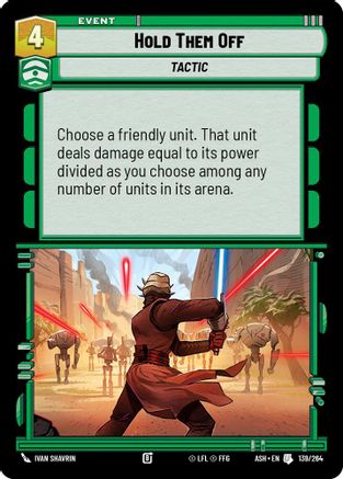 Hold Them Off (139/264) [Ashes of the Empire] Star Wars: Unlimited Single Disney