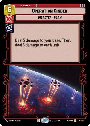 Operation Cinder (151/264) [Ashes of the Empire] Star Wars: Unlimited Single Disney