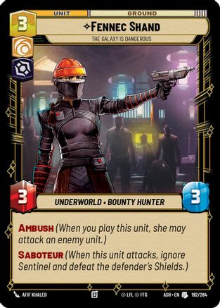 Fennec Shand - The Galaxy Is Dangerous (192/264) [Ashes of the Empire] Star Wars: Unlimited Single Disney