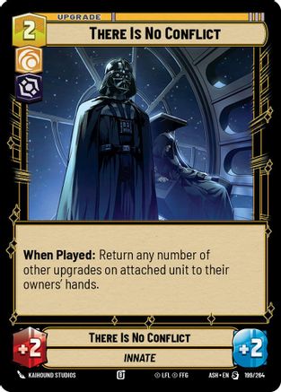 There Is No Conflict (199/264) [Ashes of the Empire] Star Wars: Unlimited Single Disney