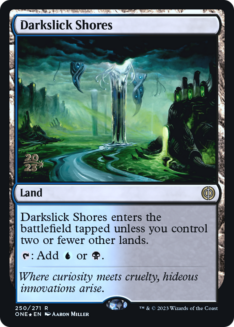 Darkslick Shores (PRE-250) [Phyrexia: All Will Be One Promos] Foil MTG Single Wizards of the Coast