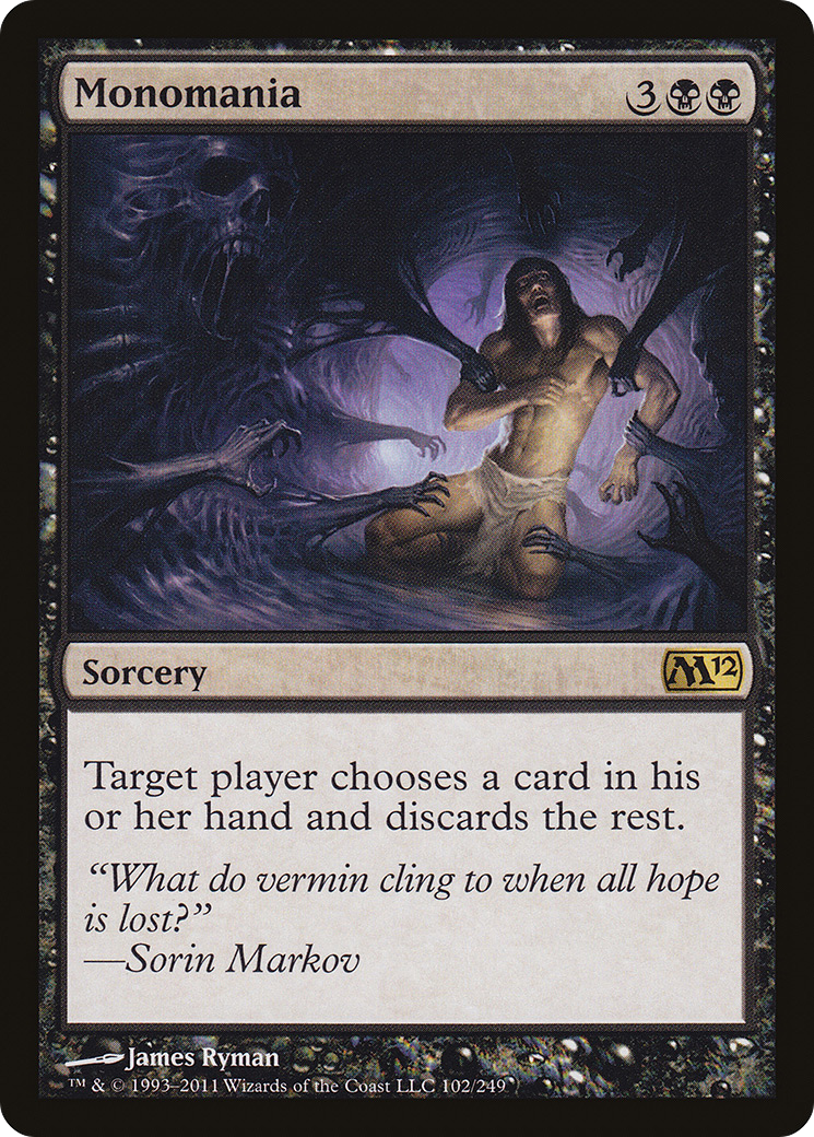 Monomania (M12-102) [Magic 2012] MTG Single Wizards of the Coast