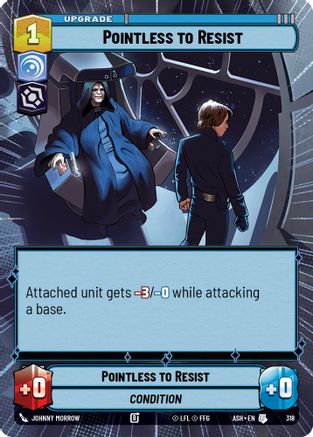 Pointless to Resist (Hyperspace) (318) [Ashes of the Empire] Star Wars: Unlimited Single Disney
