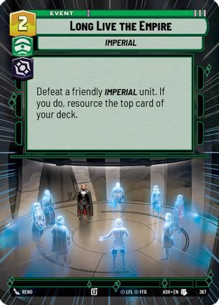 Long Live the Empire (Hyperspace) (367) [Ashes of the Empire] Star Wars: Unlimited Single Disney