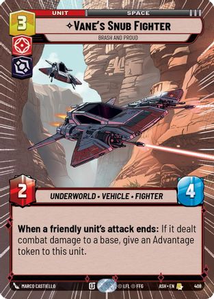 Vane's Snub Fighter - Brash and Proud (Hyperspace) (408) [Ashes of the Empire] Star Wars: Unlimited Single Disney