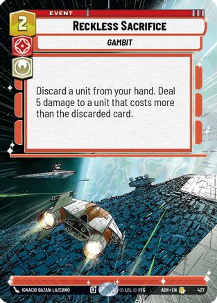 Reckless Sacrifice (Hyperspace) (427) [Ashes of the Empire] Star Wars: Unlimited Single Disney