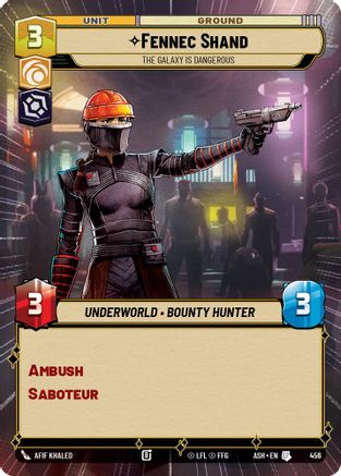 Fennec Shand - The Galaxy Is Dangerous (Hyperspace) (456) [Ashes of the Empire] Star Wars: Unlimited Single Disney