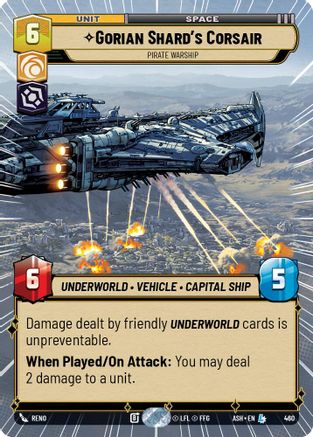 Gorian Shard's Corsair - Pirate Warship (Hyperspace) (460) [Ashes of the Empire] Star Wars: Unlimited Single Disney