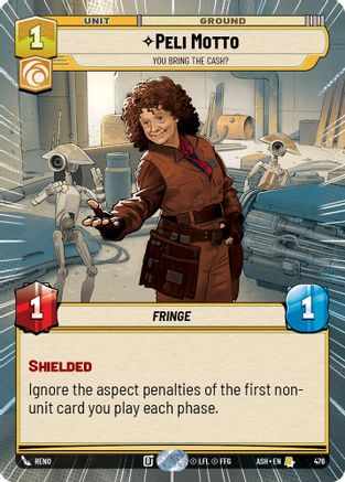 Peli Motto - You Bring the Cash? (Hyperspace) (476) [Ashes of the Empire] Star Wars: Unlimited Single Disney