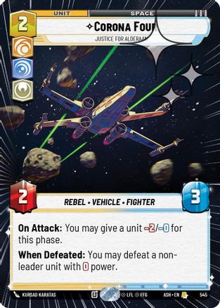 Corona Four - Justice for Alderaan (Hyperspace Foil) (545) [Ashes of the Empire] Foil Star Wars: Unlimited Single Disney