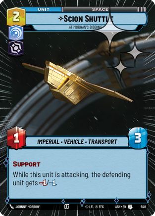 Scion Shuttle - At Morgan's Bidding (Hyperspace Foil) (548) [Ashes of the Empire] Foil Star Wars: Unlimited Single Disney
