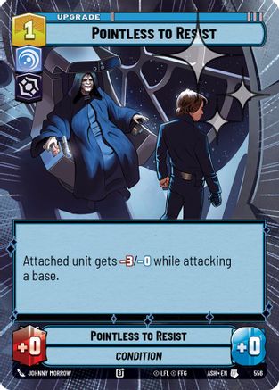 Pointless to Resist (Hyperspace Foil) (556) [Ashes of the Empire] Foil Star Wars: Unlimited Single Disney