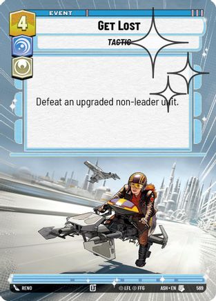 Get Lost (Hyperspace Foil) (569) [Ashes of the Empire] Foil Star Wars: Unlimited Single Disney