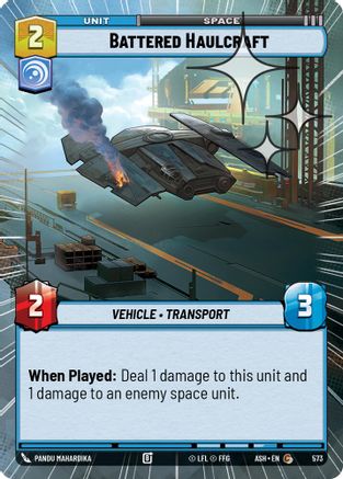 Battered Haulcraft (Hyperspace Foil) (573) [Ashes of the Empire] Foil Star Wars: Unlimited Single Disney