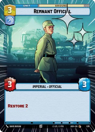 Remnant Official (Hyperspace Foil) (578) [Ashes of the Empire] Foil Star Wars: Unlimited Single Disney