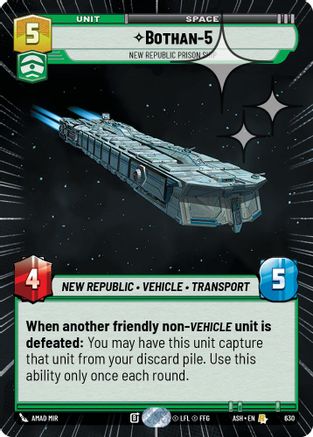 Bothan-5 - New Republic Prison Ship (Hyperspace Foil) (630) [Ashes of the Empire] Foil Star Wars: Unlimited Single Disney