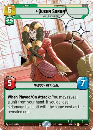 Queen Soruna - Willing to Fight (Hyperspace Foil) (634) [Ashes of the Empire] Foil Star Wars: Unlimited Single Disney