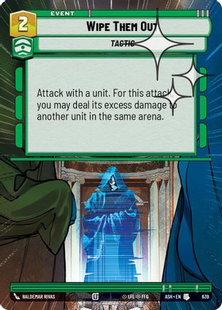 Wipe Them Out (Hyperspace Foil) (639) [Ashes of the Empire] Foil Star Wars: Unlimited Single Disney