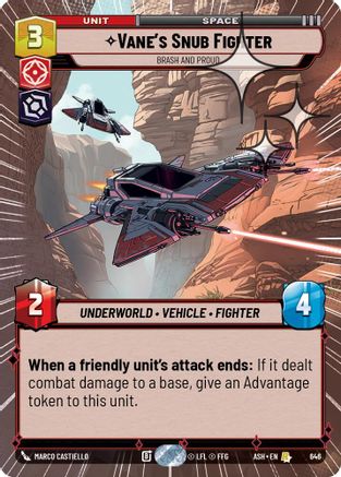Vane's Snub Fighter - Brash and Proud (Hyperspace Foil) (646) [Ashes of the Empire] Foil Star Wars: Unlimited Single Disney