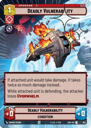 Deadly Vulnerability (Hyperspace Foil) (652) [Ashes of the Empire] Foil Star Wars: Unlimited Single Disney