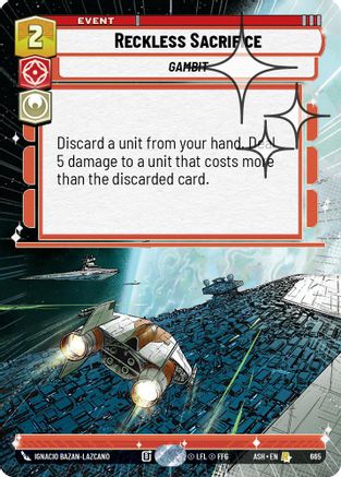 Reckless Sacrifice (Hyperspace Foil) (665) [Ashes of the Empire] Foil Star Wars: Unlimited Single Disney