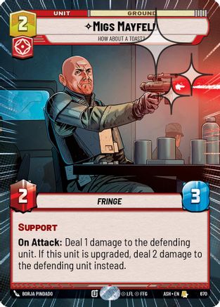 Migs Mayfeld - How About a Toast? (Hyperspace Foil) (670) [Ashes of the Empire] Foil Star Wars: Unlimited Single Disney