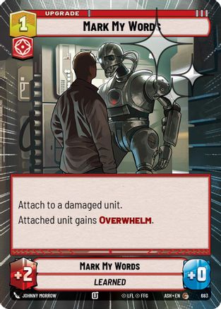 Mark My Words (Hyperspace Foil) (683) [Ashes of the Empire] Foil Star Wars: Unlimited Single Disney