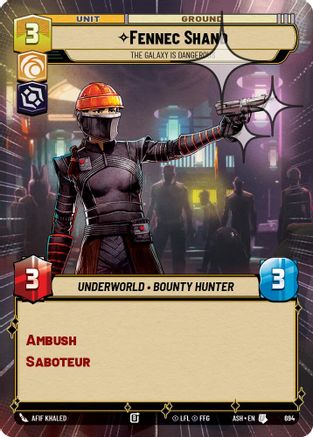 Fennec Shand - The Galaxy Is Dangerous (Hyperspace Foil) (694) [Ashes of the Empire] Foil Star Wars: Unlimited Single Disney