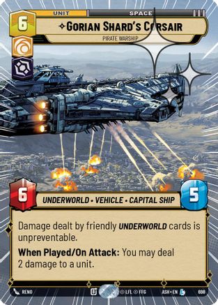 Gorian Shard's Corsair - Pirate Warship (Hyperspace Foil) (698) [Ashes of the Empire] Foil Star Wars: Unlimited Single Disney