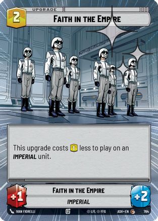 Faith in the Empire (Hyperspace Foil) (764) [Ashes of the Empire] Foil Star Wars: Unlimited Single Disney