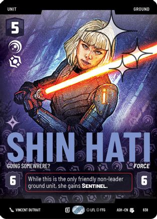 Shin Hati - Going Somewhere? (Prestige Foil) (838) [Ashes of the Empire] Foil Star Wars: Unlimited Single Disney