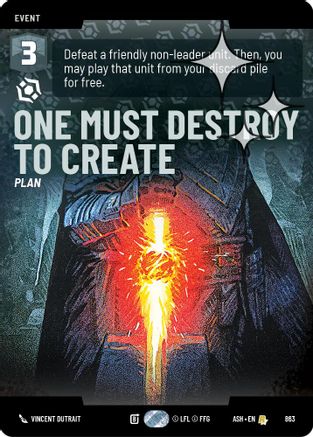 One Must Destroy to Create (Prestige Foil) (863) [Ashes of the Empire] Foil Star Wars: Unlimited Single Disney