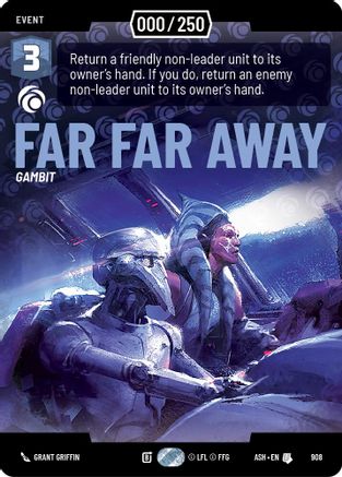 Far Far Away (Serialized) (908) [Ashes of the Empire] Foil Star Wars: Unlimited Single Disney