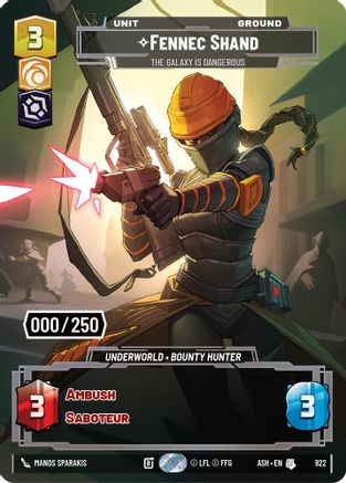 Fennec Shand - The Galaxy Is Dangerous (Serialized) (922) [Ashes of the Empire] Foil Star Wars: Unlimited Single Disney