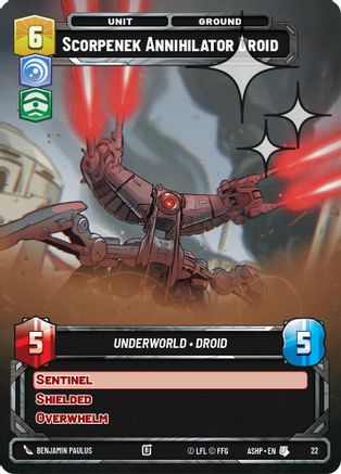 Scorpenek Annihilator Droid (Foil) (22) [Ashes of the Empire Weekly Play Promos] Foil Star Wars: Unlimited Single Disney