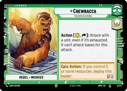 Chewbacca - Relentless Rebel (9/272) [Homeworlds] Star Wars: Unlimited Single Disney