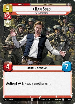 Han Solo - My Team's Ready (Hyperspace) (442) [Homeworlds] Star Wars: Unlimited Single Disney
