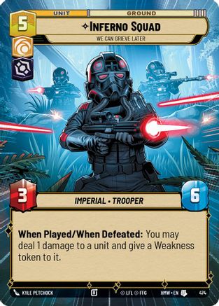 Inferno Squad - We Can Grieve Later (Hyperspace) (474) [Homeworlds] Star Wars: Unlimited Single Disney