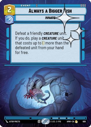 Always a Bigger Fish (Hyperspace Foil) (609) [Homeworlds] Foil Star Wars: Unlimited Single Disney