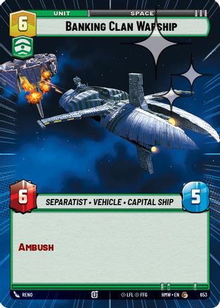 Banking Clan Warship (Hyperspace Foil) (653) [Homeworlds] Foil Star Wars: Unlimited Single Disney