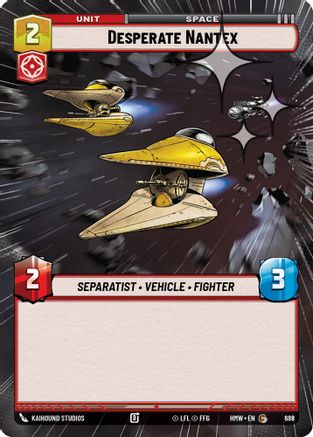 Desperate Nantex (Hyperspace Foil) (688) [Homeworlds] Foil Star Wars: Unlimited Single Disney