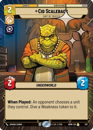 Cid Scaleback - Can't Be Trusted (Hyperspace Foil) (707) [Homeworlds] Foil Star Wars: Unlimited Single Disney
